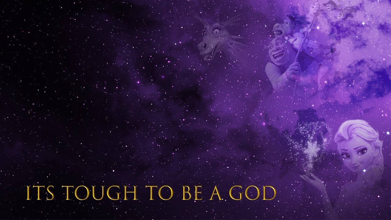 Its Tough to be a God (Animated/Non Mashup)