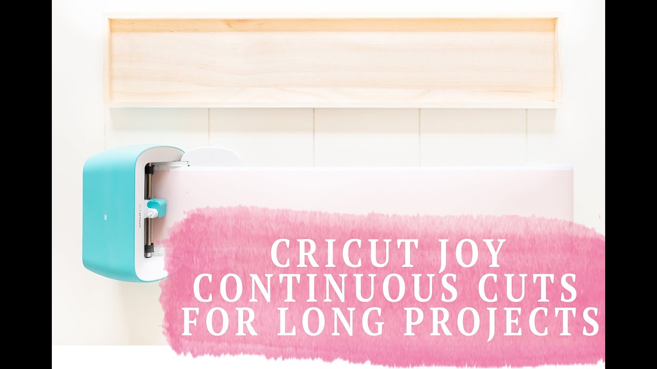 Cricut Joy Continuous Cutting : Longer Than Mat Projects With Cricut Joy!