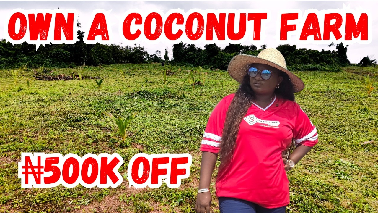 Own 1 Acre of Coconut Farm | ₦500K Discount + Up to ₦12M Annual Income