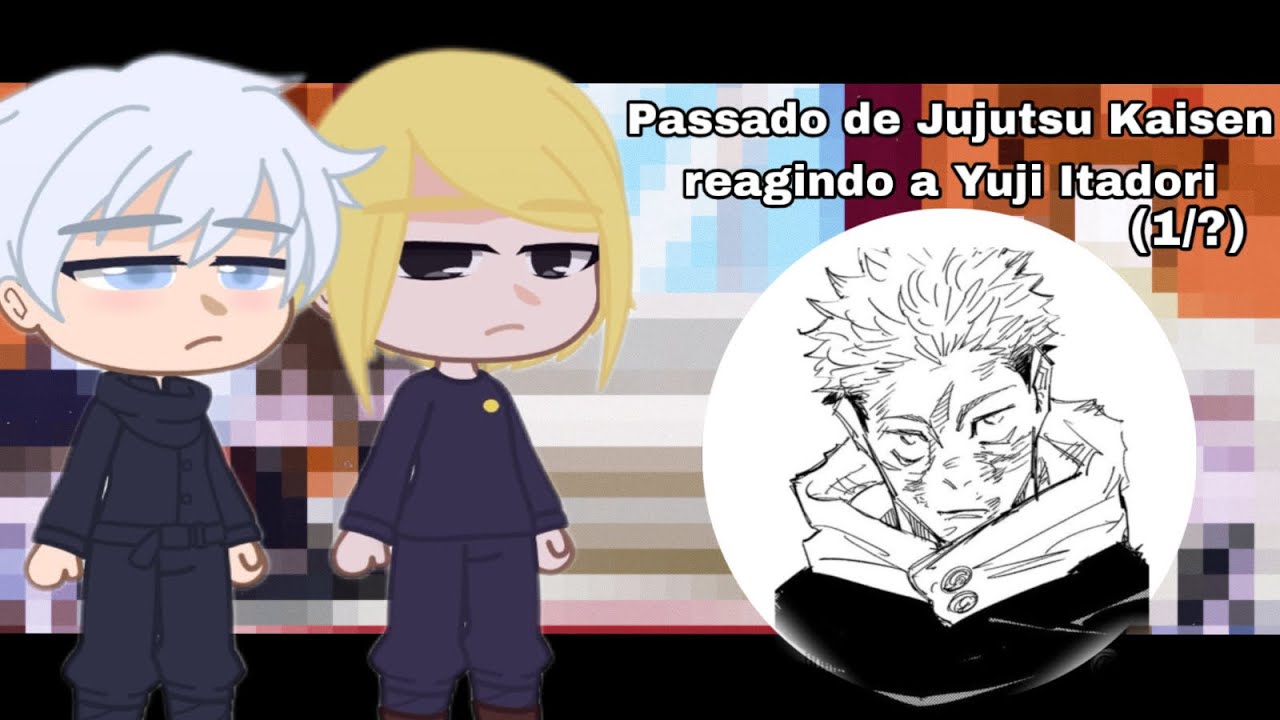 🇺🇸🇧🇷Passado de Jujutsu Kaisen reagem a Yuji Itadori 