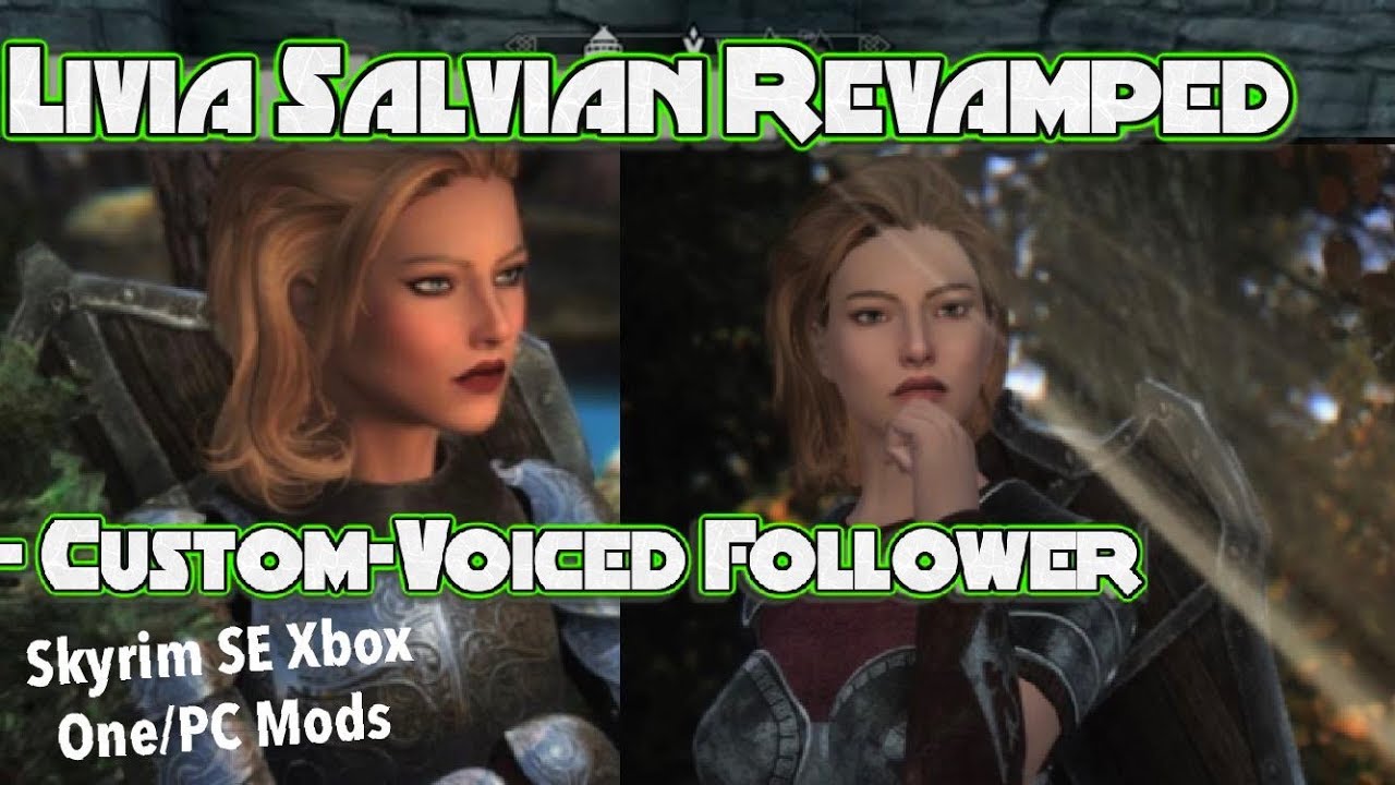 Livia Salvian Revamped - Custom-Voiced Follower Skyrim SE Xbox One/PC Mods