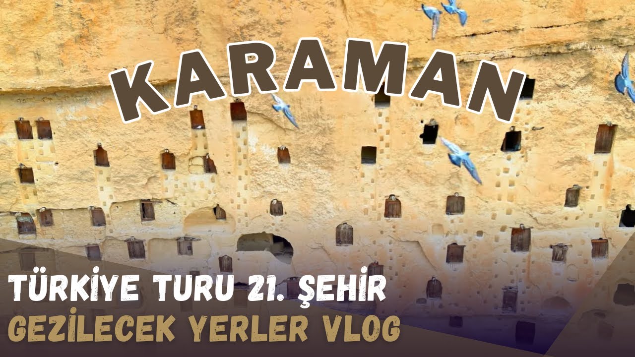 KARAMAN GEZİLECEK YERLER I TÜRKİYE TURU I TAHIL AMBARLARI I MANAZAN MAĞARALARI I AKTEKKE CAMİİ I