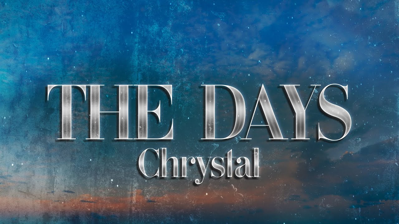 Chrystal - THE DAYS (Notion Remix) (Lyrics)