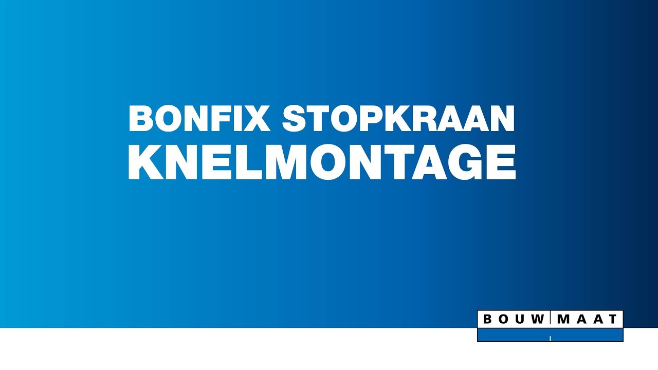 Montage van Bonfix stopkraan - knellen