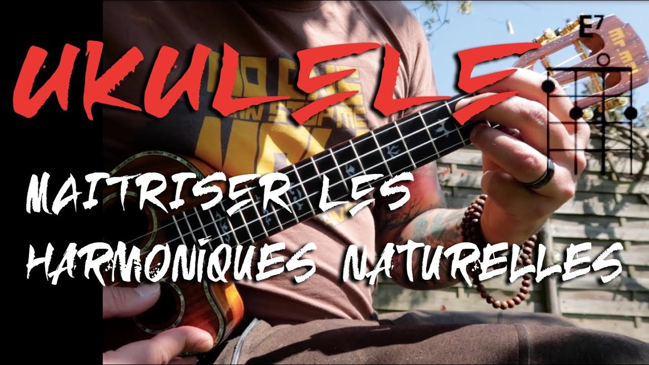 UKULELE : MAITRISER LES HARMONIQUES NATURELLES