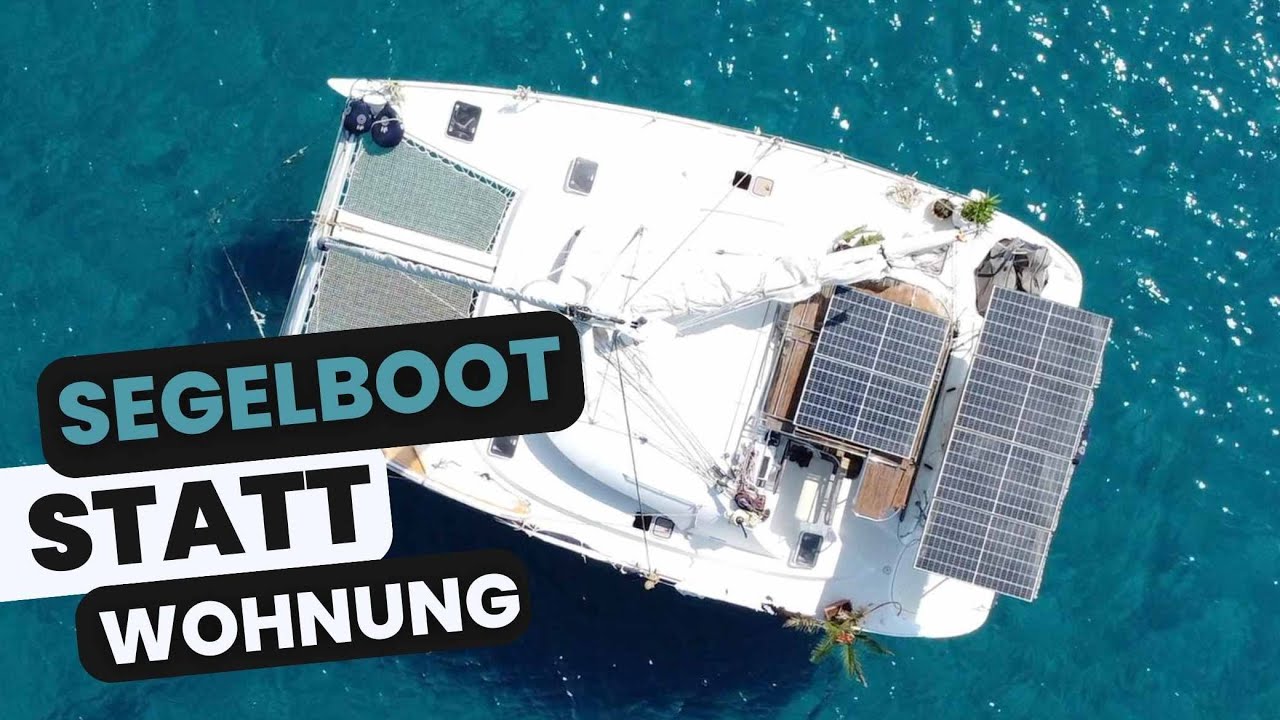 Segelboot statt Wohnung - 4 Jahre Lagoon 380 Leben und Bootsumbau | Ep. 32