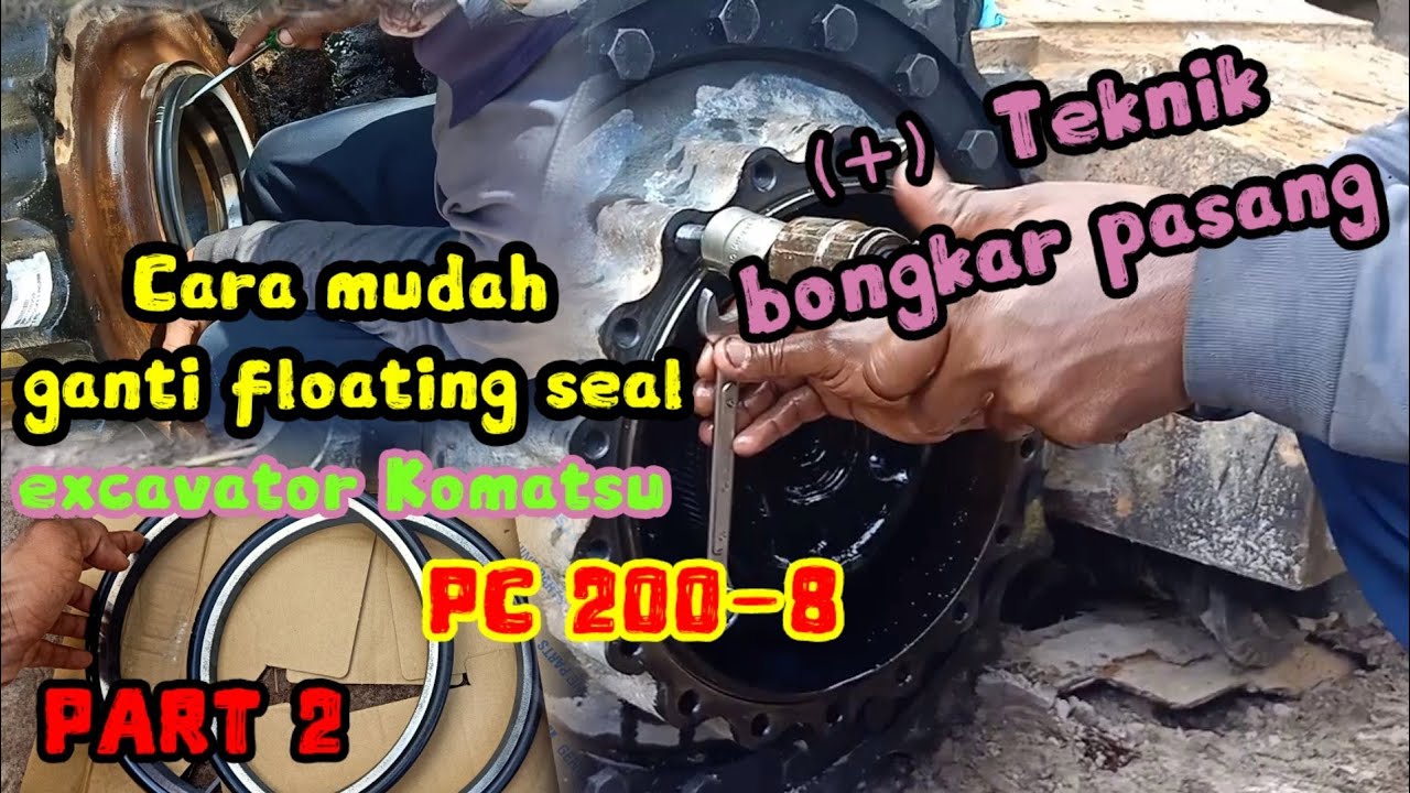 Cara cepat ganti floating seal. excavator Komatsu PC 200-8 @Belajarmekanikpemula