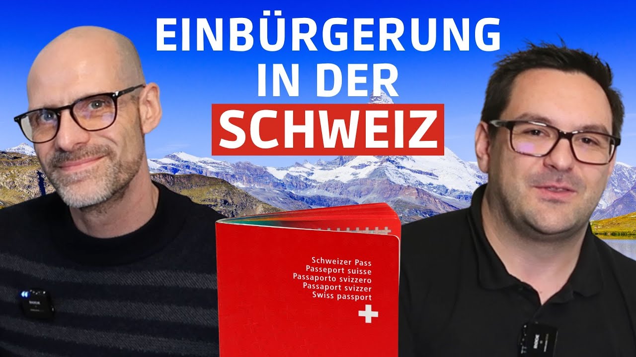 Einbürgerung Schweiz – Erfahrungen eines Deutschen 🇩🇪🇨🇭| Auswanderluchs