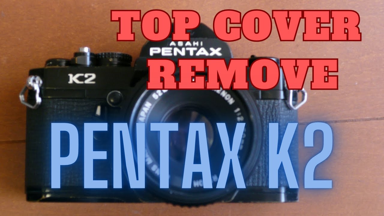Pentax K2 Black ペンタックス K2 黒 トップカバーとペンタプリズムを外す Remove Top Cover and Pentaprism