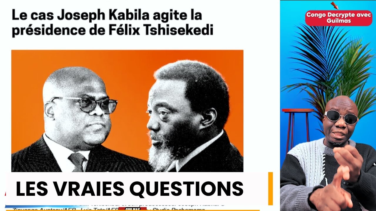TENTATIVE CONTRE JOSEPH KABILA : CE QUI DERANGE VRAIMENT TSHISEKEDI