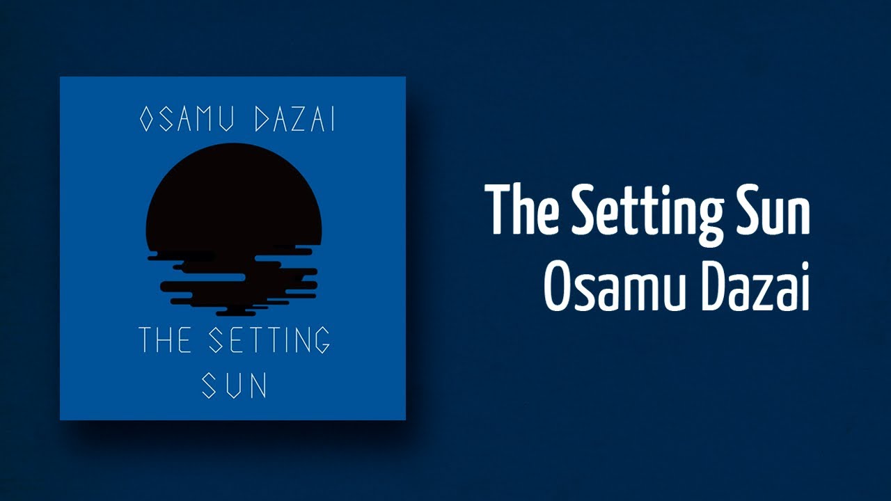 The Setting Sun by Osamu Dazai | Free Audiobook