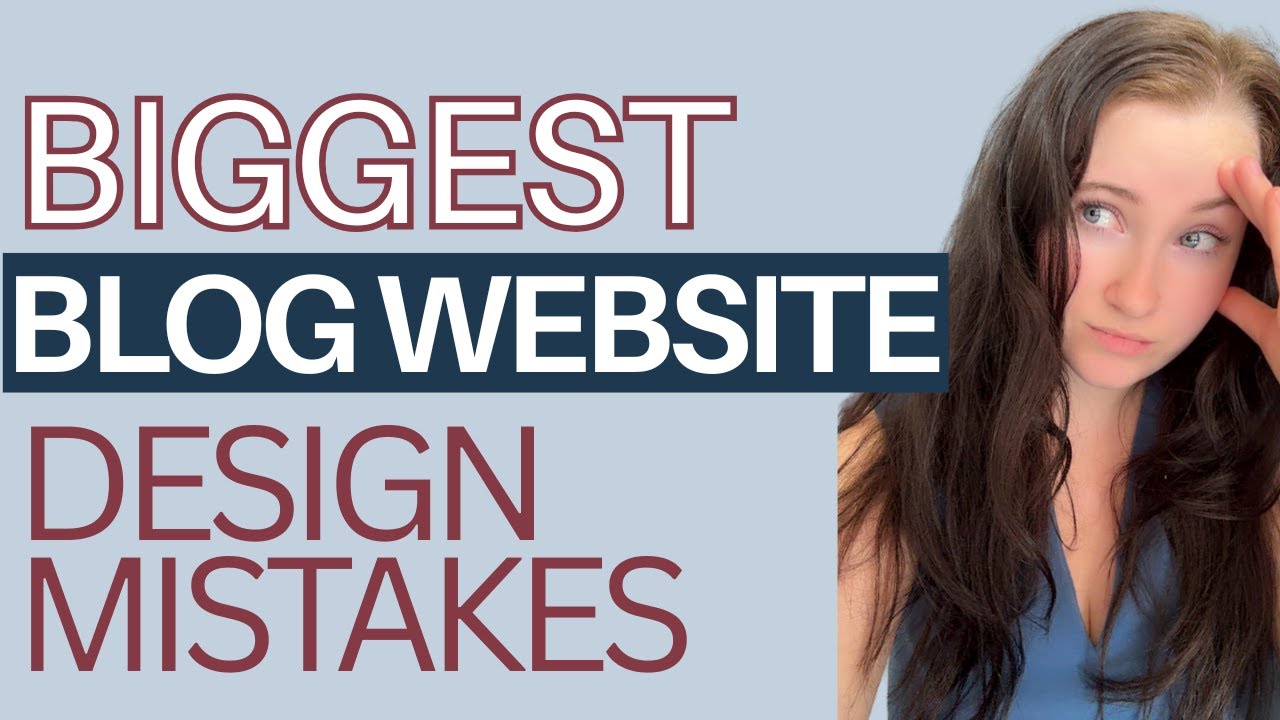 Biggest Blog Website Design Mistakes | Start a Blog