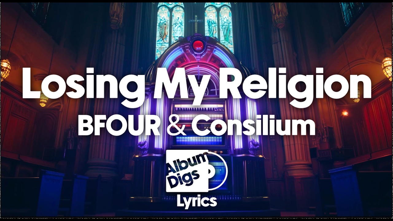 BFOUR & Consilium - Losing My Religion (Lyric Video)