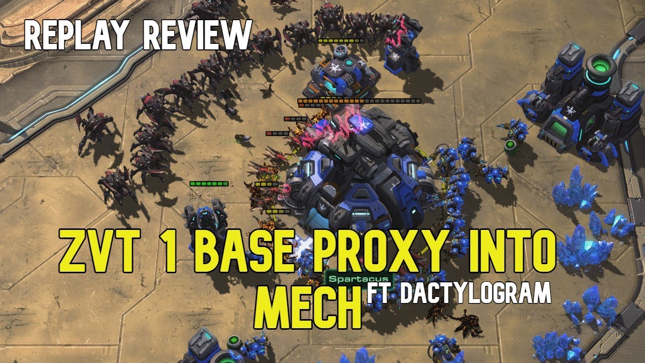 Replay Review - ZvT Proxy rax into mech - Ft Dactylogram