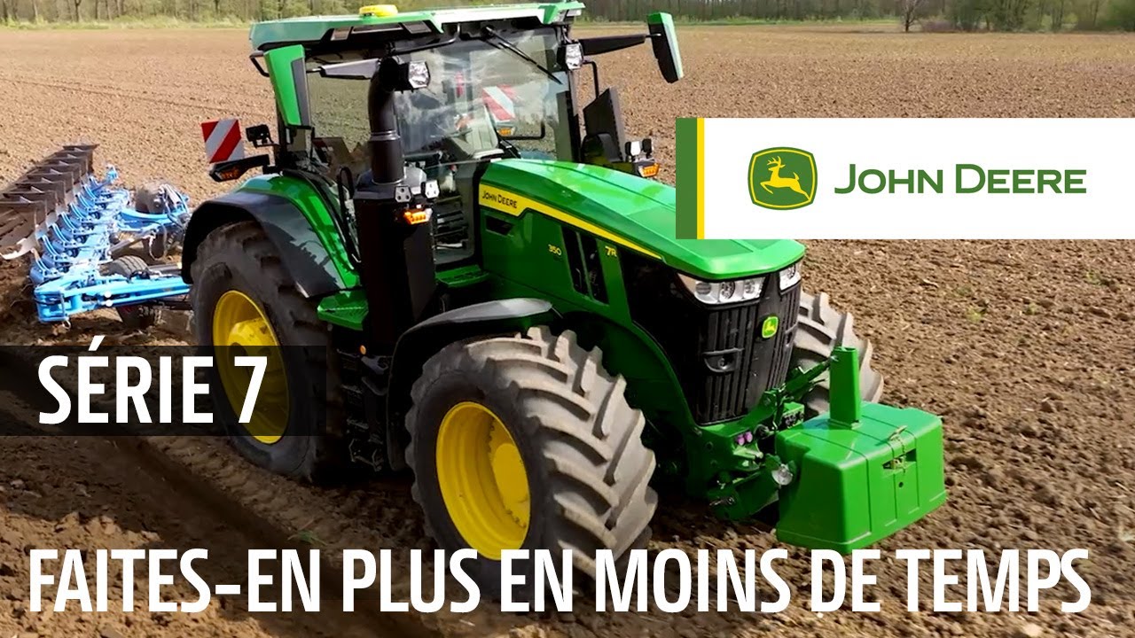 Tracteurs série 7R de JOHN DEERE : faites-en plus en moins de temps