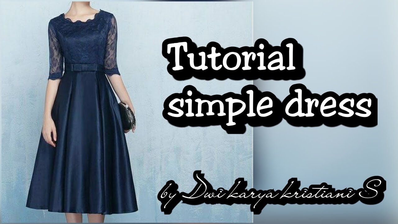 Tutorial dress brokat dengan paduan kain batik