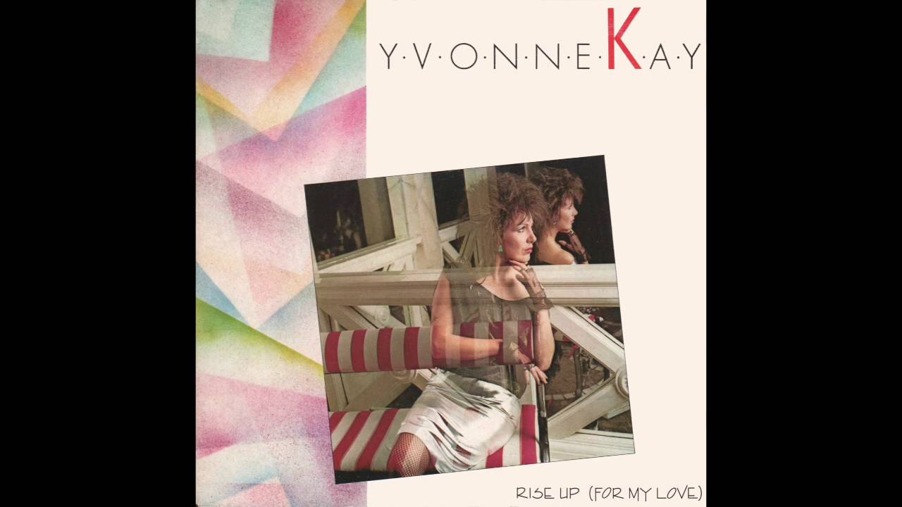 Yvonne Kay - Rise Up (For My Love) (7