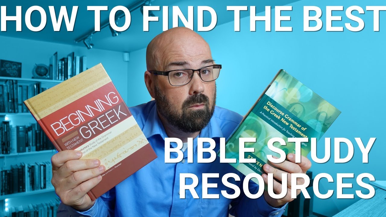Bible Study Tools: How to select only the best books and resources