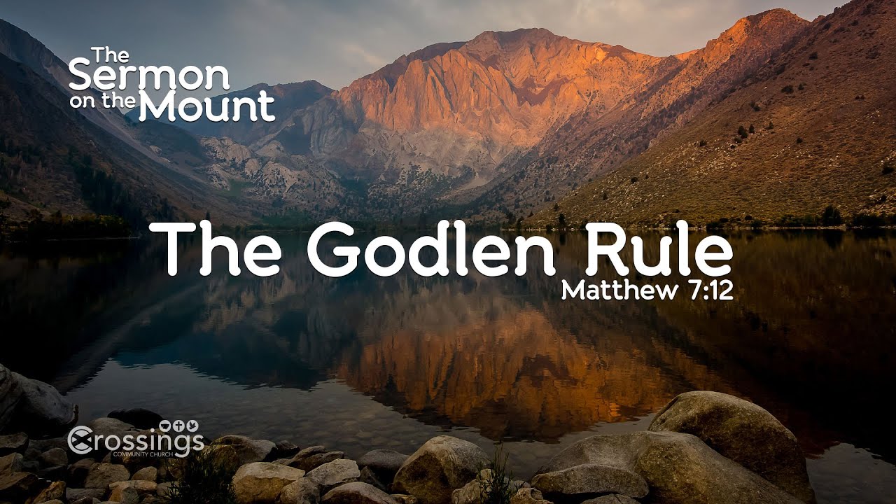 The Golden Rule (Matthew 7:12)