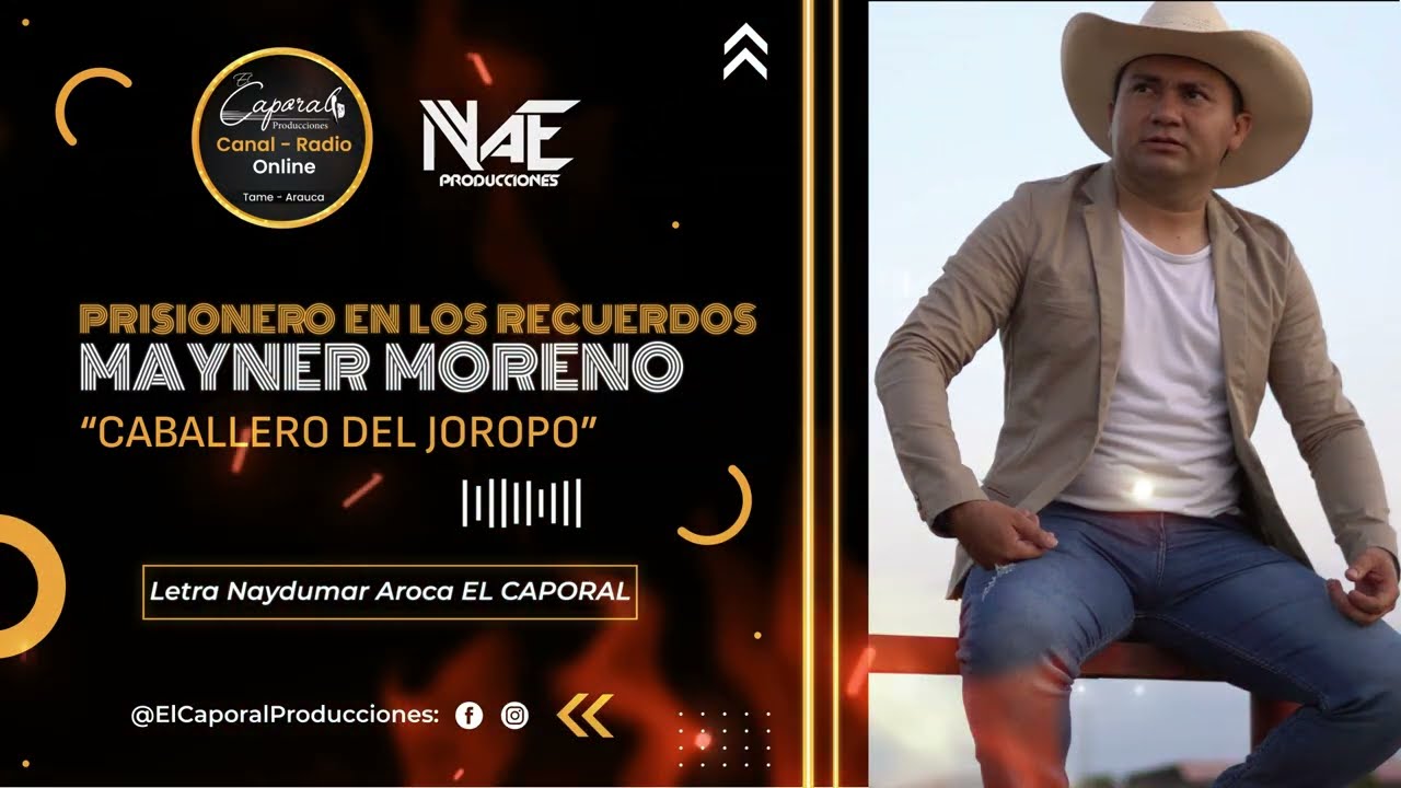 PRISIONERO EN LOS RECUERDOS / @CaballeroDelJoropo - Letra Naydumar Aroca EL CAPORAL