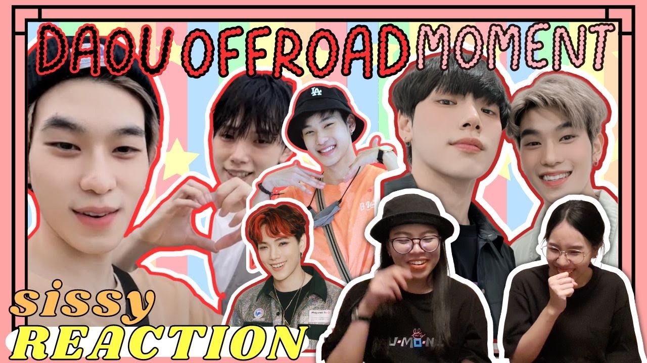 REACTION ค่ะซิสส ☺︎ #ต้าห์อู๋ออฟโรด 〡Moment สมองไหล EP.1〡สวัสดีจ้าาาา ที่รัก