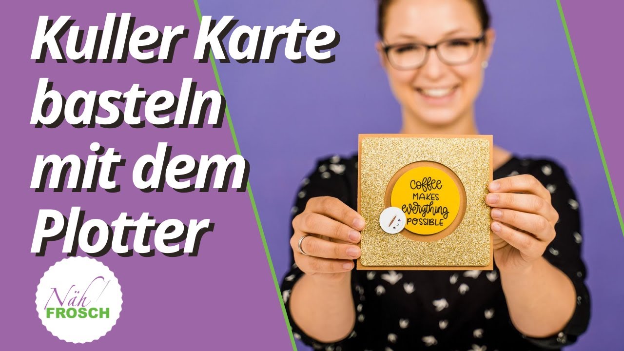Kuller Karte Basteln mit dem Plotter