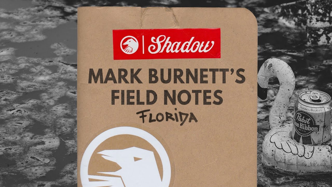 Mark Burnett's Field Notes: Florida