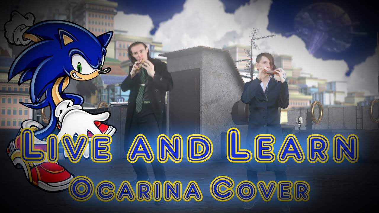 Live and Learn FT. Willowvayle (Sonic Adventure 2 Cover) [Ocatober 2022]