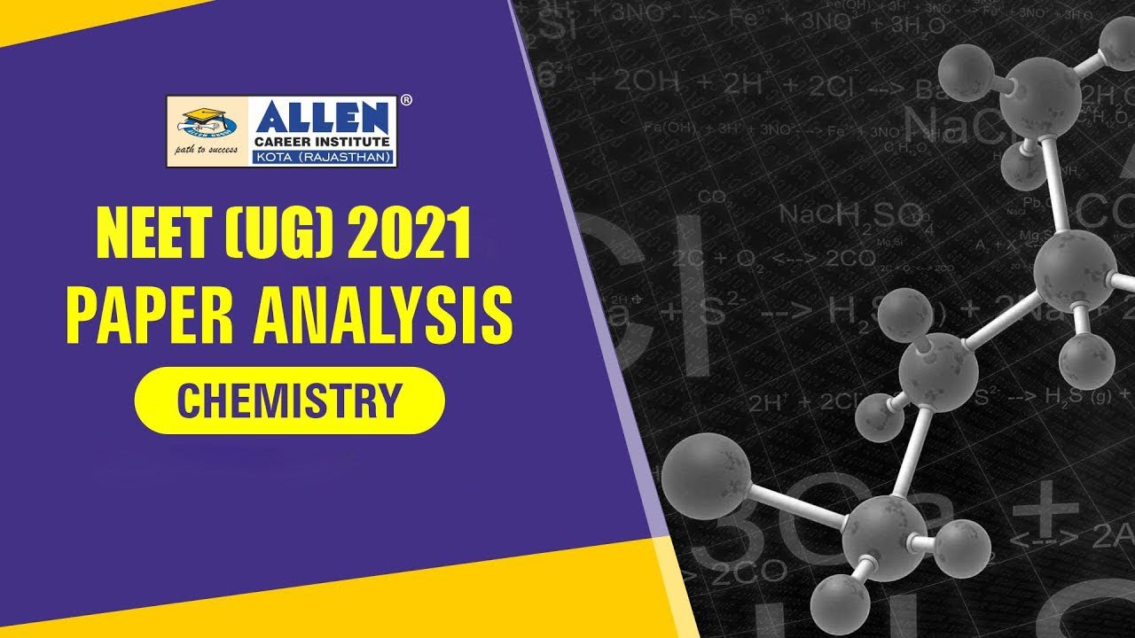 NEET 2021 | Chemistry Paper Analysis | ALLEN Career Institute | Kota Coaching