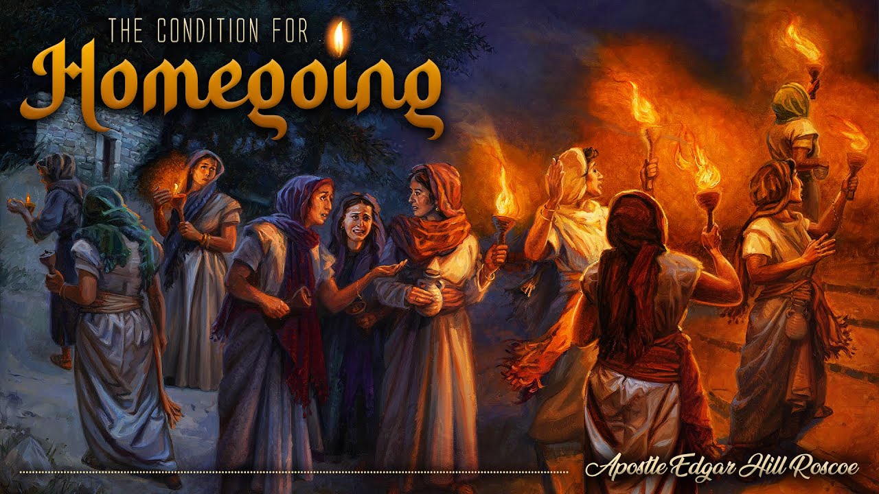 The Condition for Homegoing | Apostle Edgar H. Roscoe