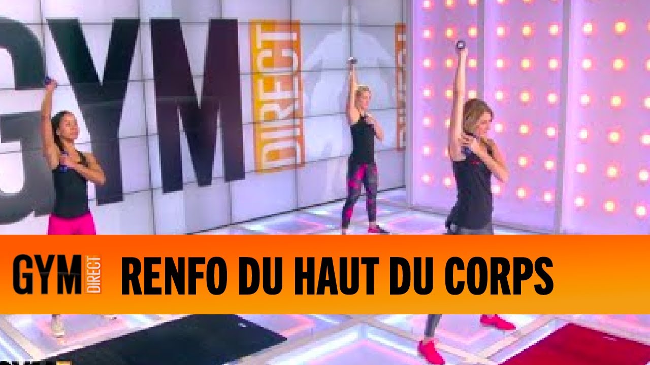 SE RENFORCER LE HAUT DU CORPS - GYM DIRECT
