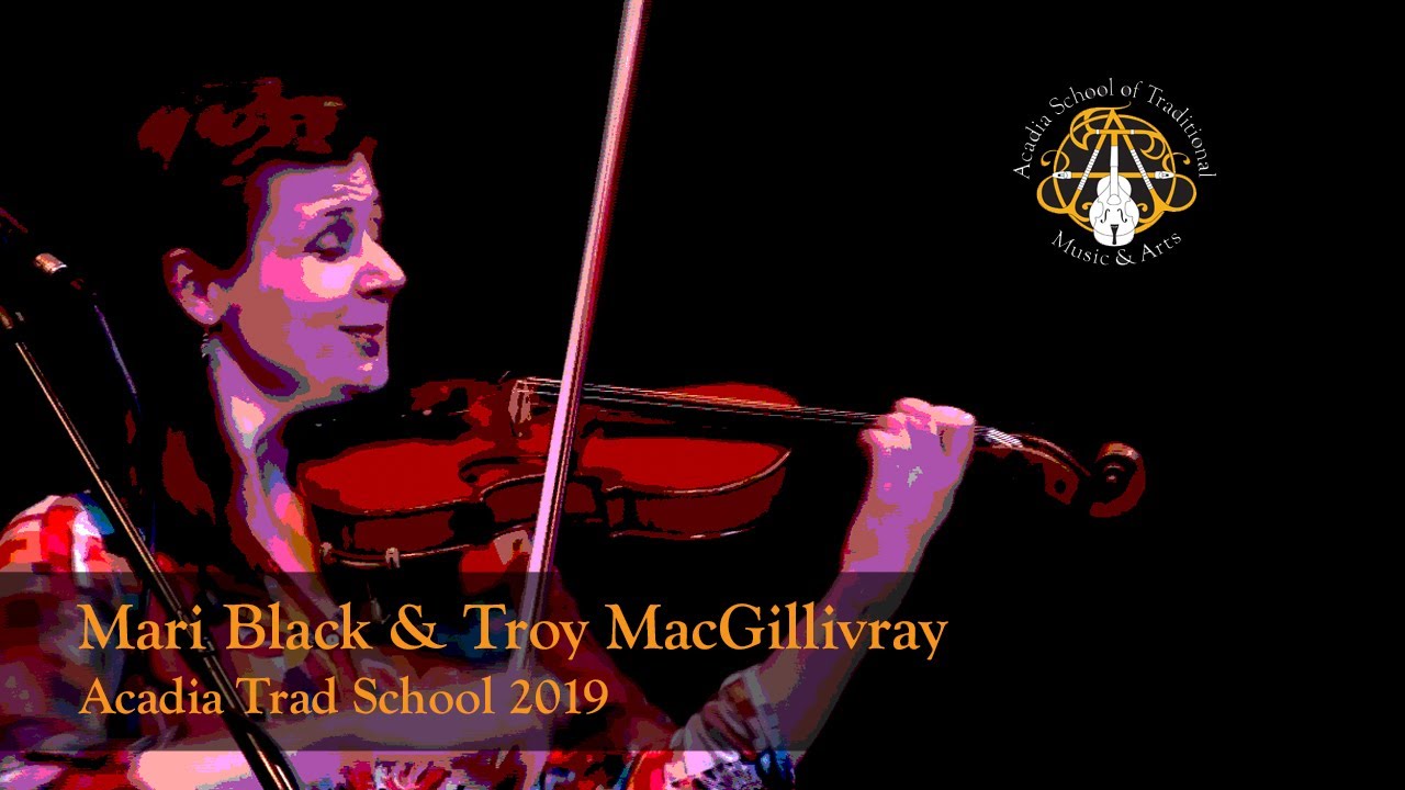 Mari Black,Troy MacGillivray Sam Cormier's, Pigeon on the Gate, Say Old Man, Can You Play the Fiddle