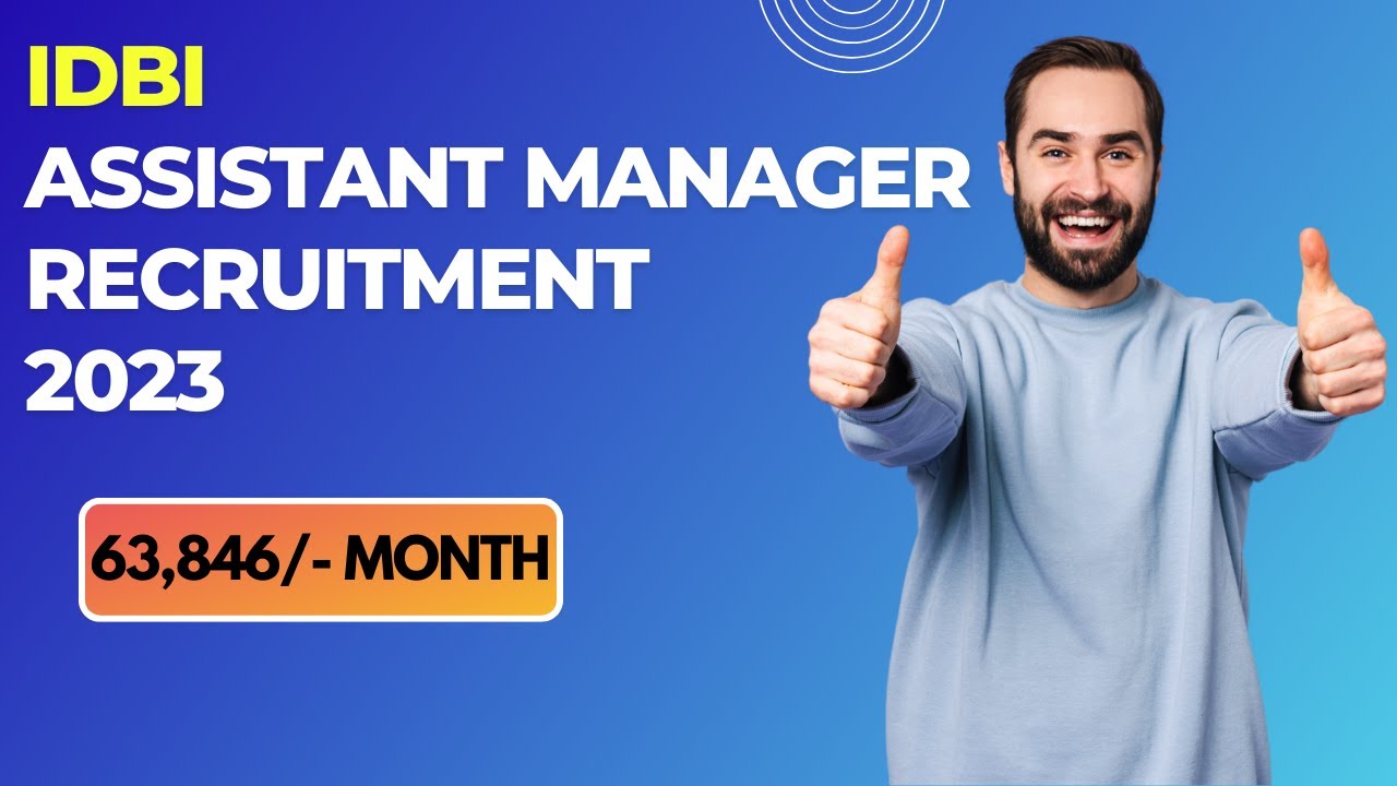 IDBI Assistant Manager Recruitment 2023 || IDBI Recruitment 2023 || IDBI Assistant Manager Vacancy