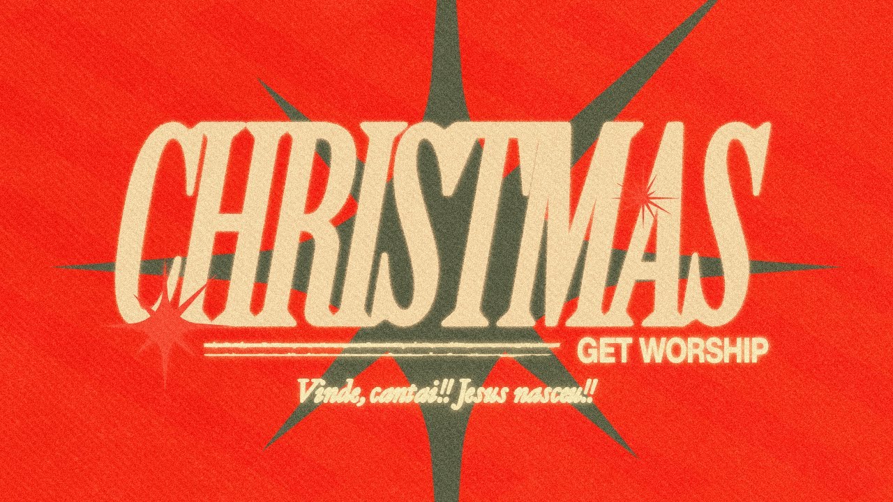 Especial de Natal | Christmas Get Worship
