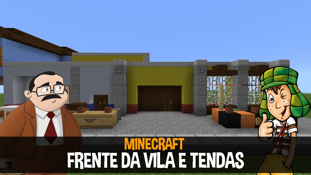 Minecraft Vila do Chaves #08- A Frente da Vila!!!!