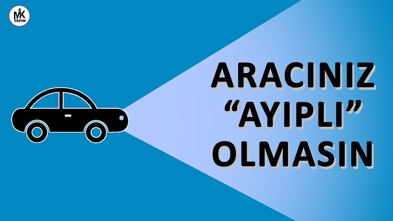 Ayıplı Araç Durumlarında Ne Yapılmalı?  #TüketiciHaklarımız