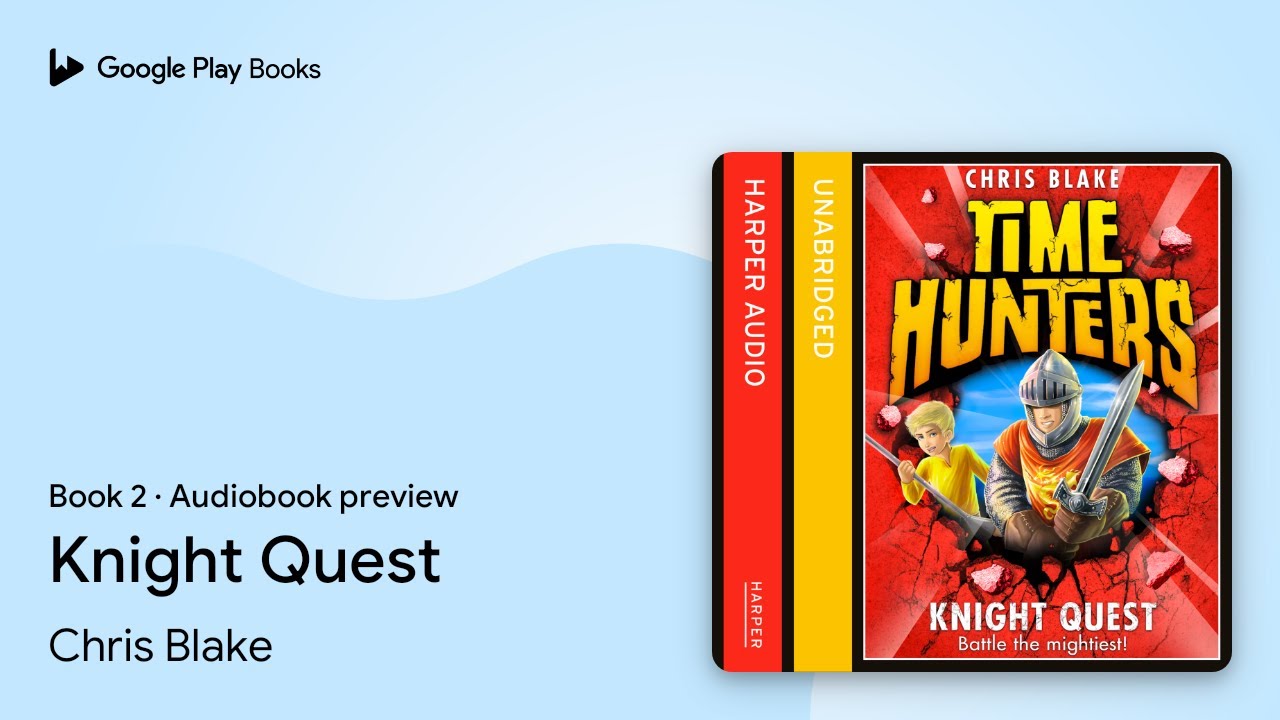 Knight Quest Book 2 by Chris Blake &middot; Audiobook preview