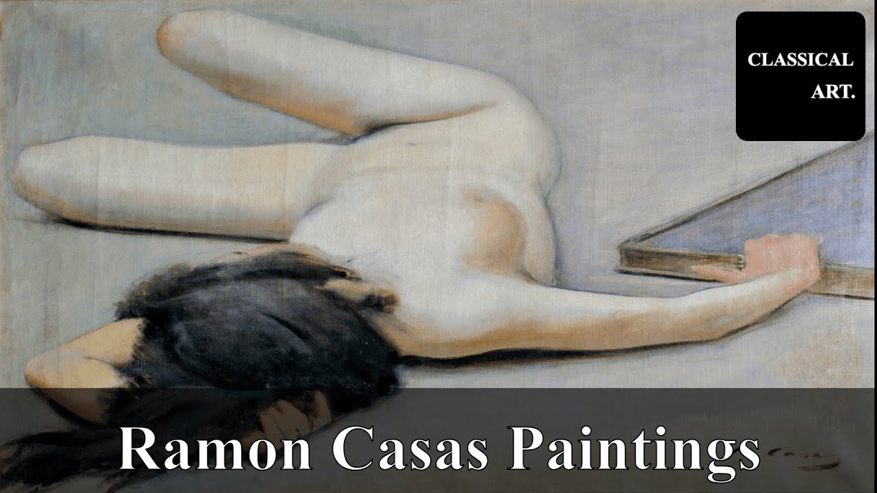 Ramon Casas | The Evolution of Style: From Realism to Modernism