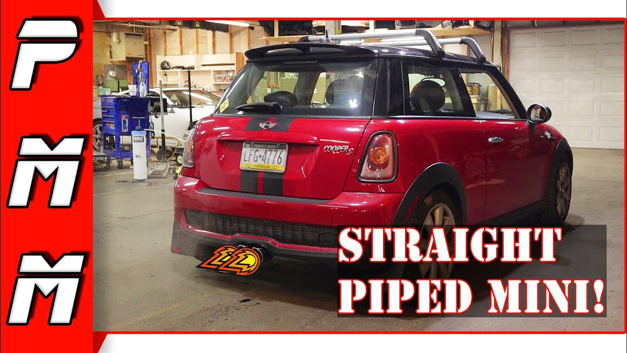We straight piped a Mini Cooper S and it sounds awesome!