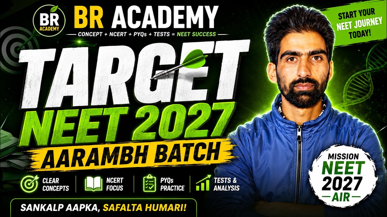 🚀 TARGET NEET 2027 | AARAMBH BATCH | Complete Biology Course | BR Academy
