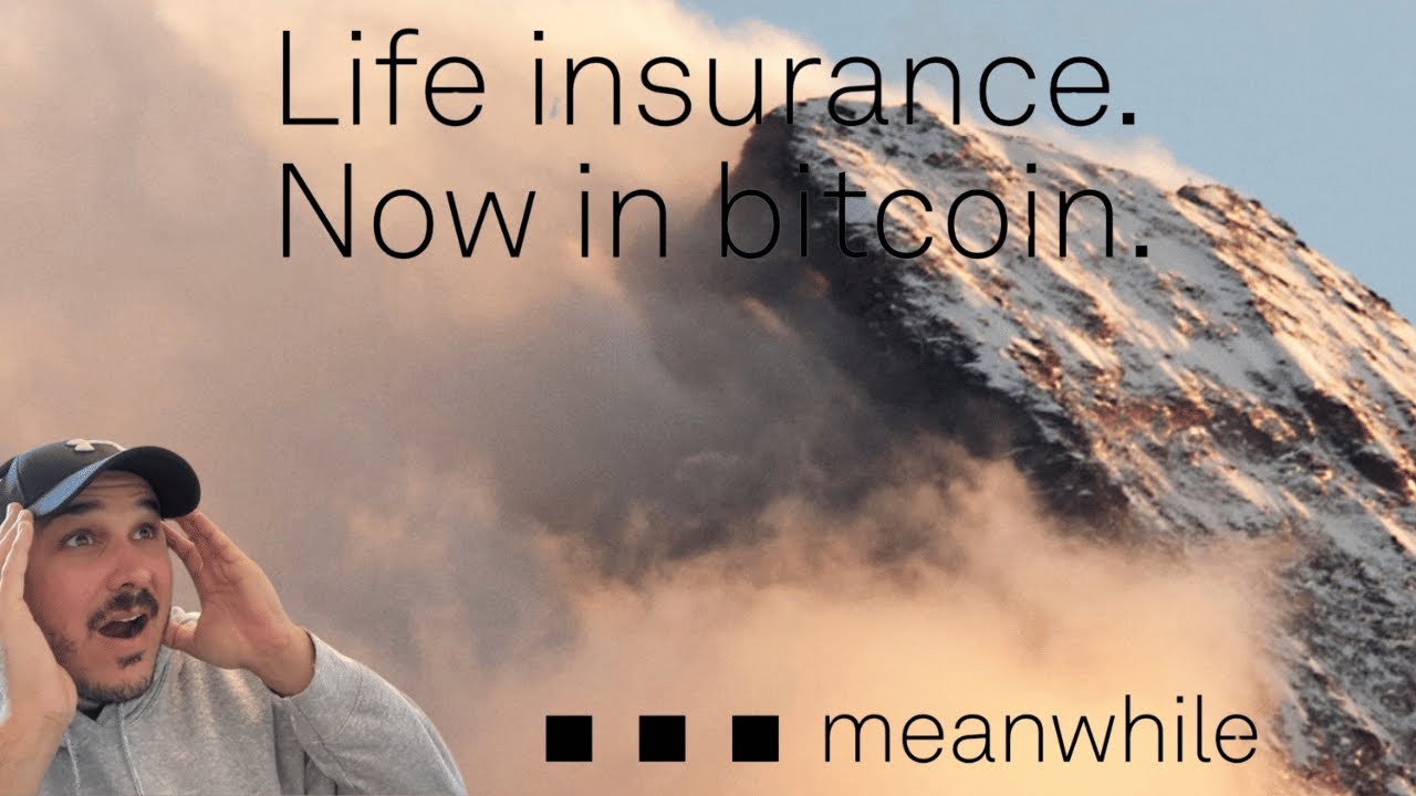 🚀MeanWhile🚀Life Insurance Now In Bitcoin🚀