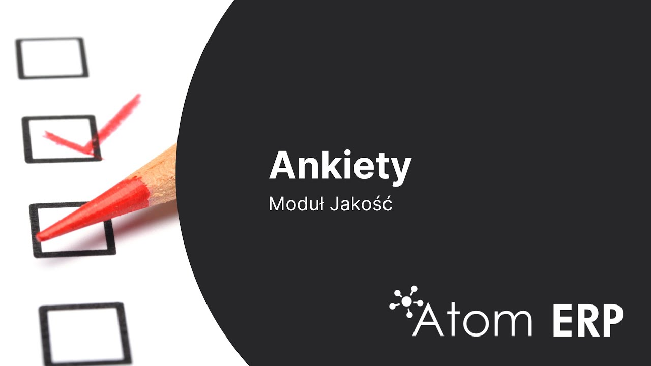 Ankiety | Jakość | Atom ERP