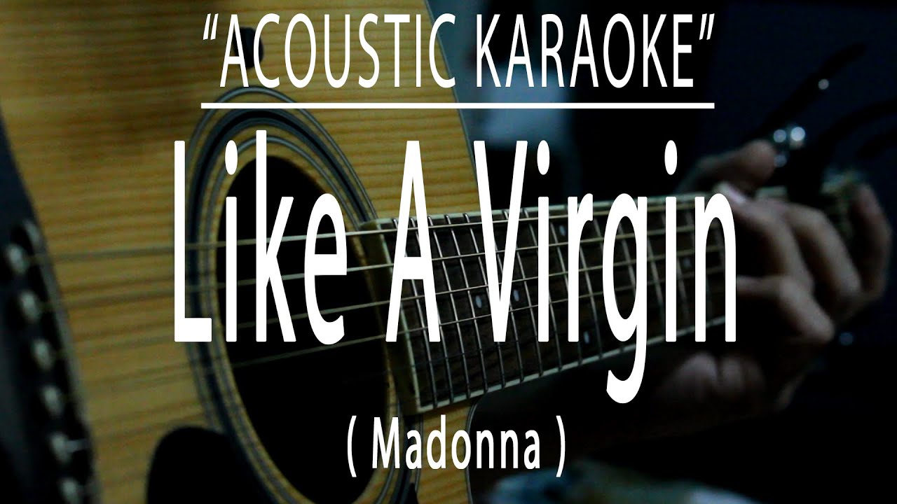 Like A Virgin - Madonna (Acoustic karaoke)