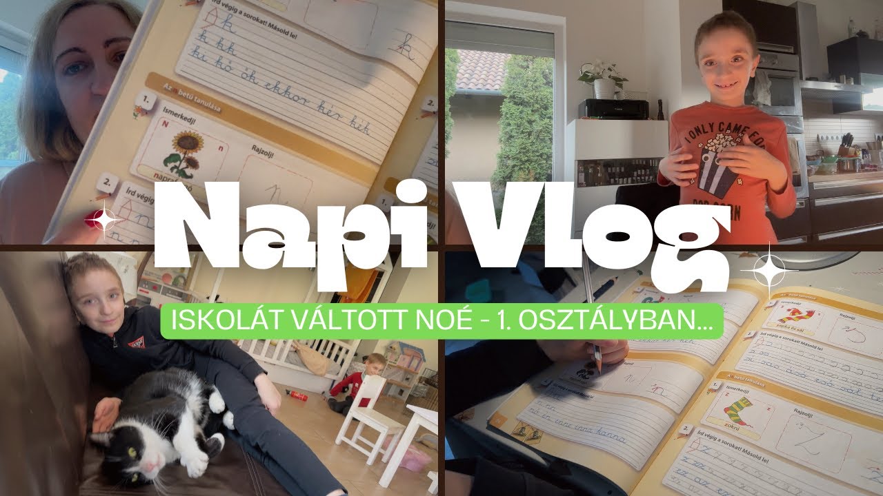 NapiVlog (márc.17.) - Iskolát váltott Noé - 1. osztályban... 🏫🎒