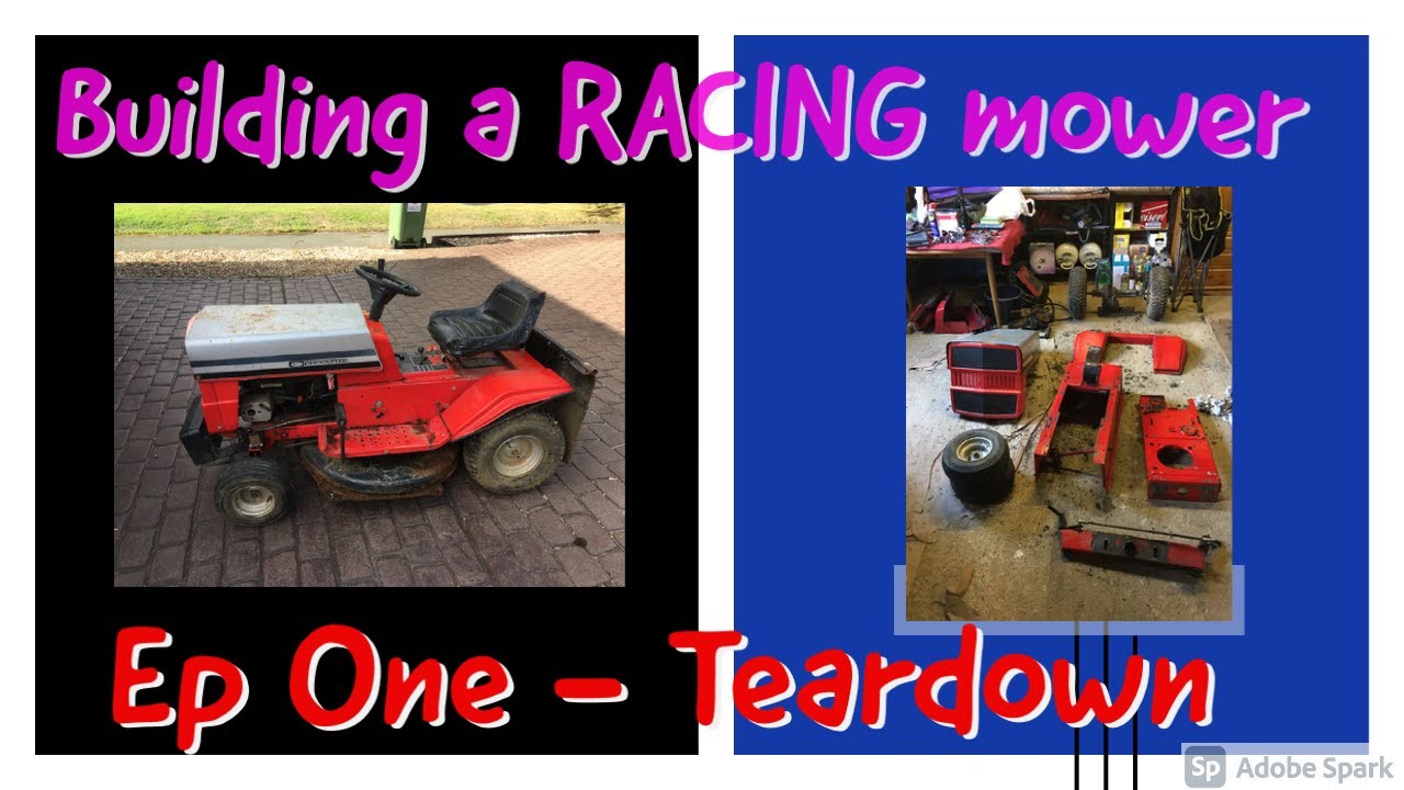 Racing Lawnmower   Ep1   The Teardown