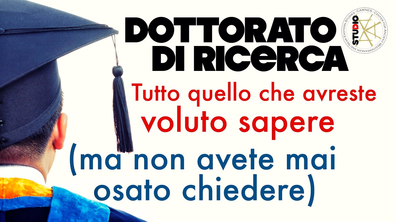 Dottorato di ricerca: Tutto quello che avreste voluto sapere (ma non avete mai osato chiedere)
