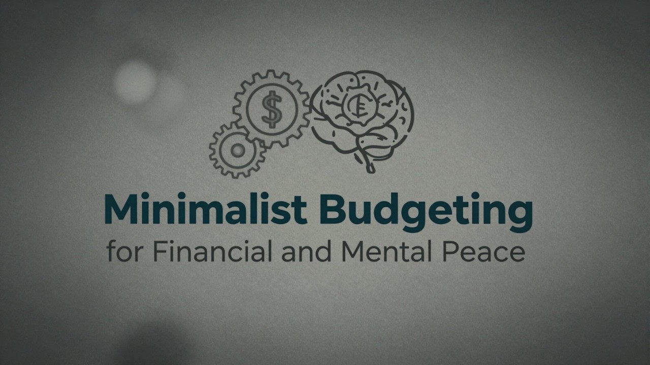 Minimalist budgeting for financial and mental peace