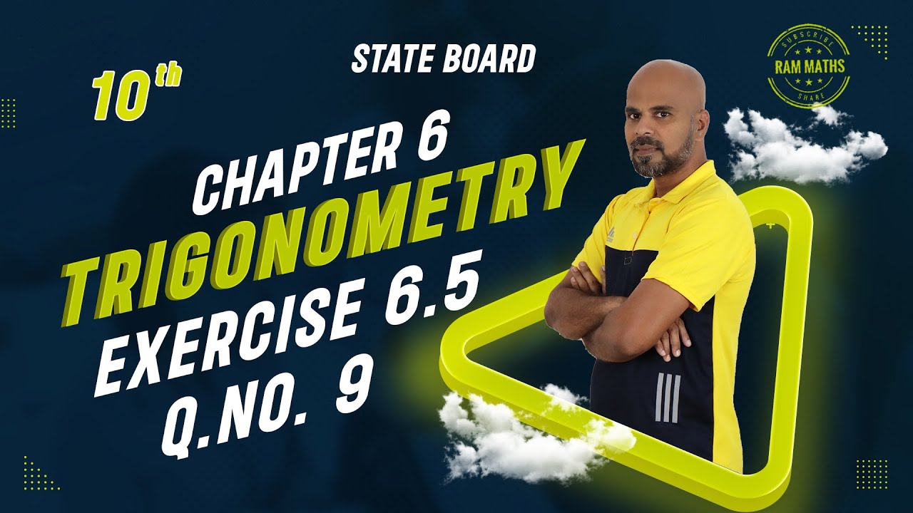 10th | EXERCISE 6.5 | Q.No.9 | TRIGONOMETRY | CHAPTER 6 | STATE BOARD | RAM MATHS