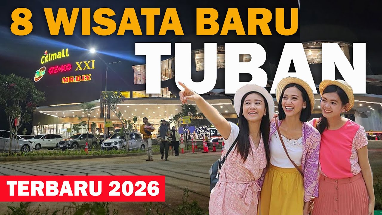 WISATA TUBAN TERBARU 2026 DAN VIRAL, ADA YANG BARU LOH