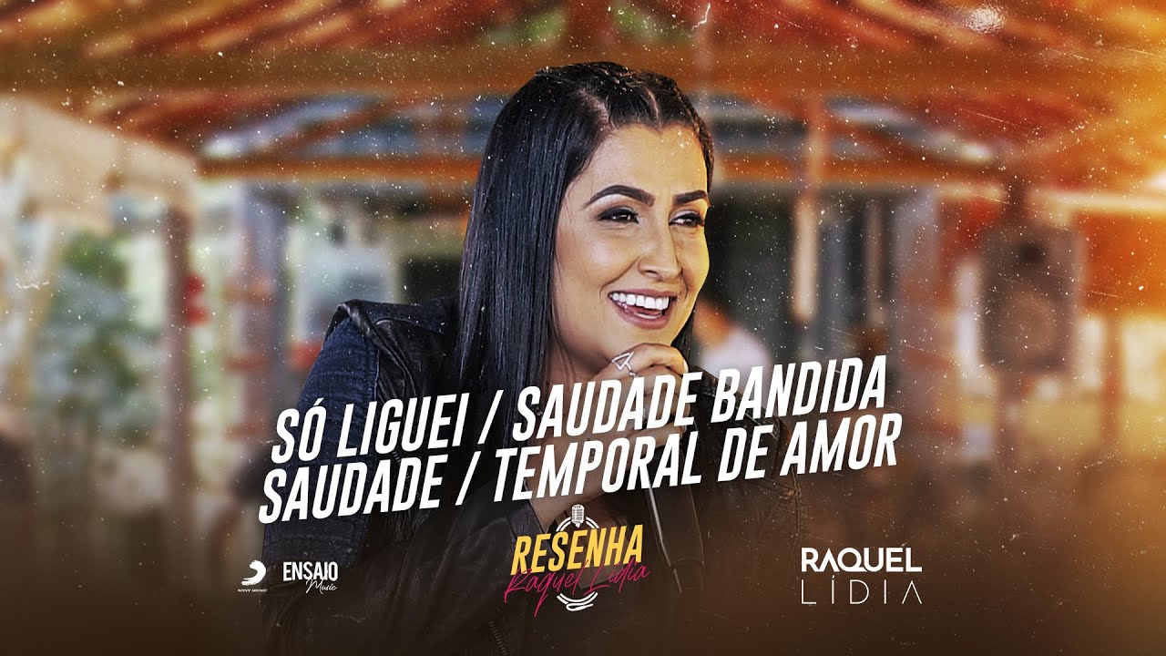 Resenha Raquel Lídia - [Covers: Só Liguei / Saudade Bandida / Saudade / Temporal de Amor)